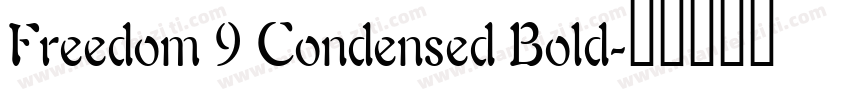 Freedom 9 Condensed Bold字体转换